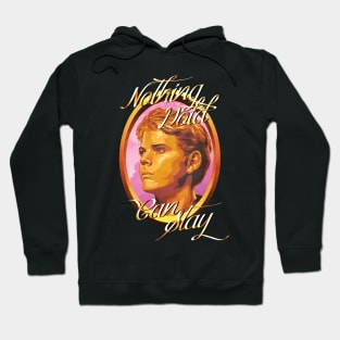 Nothing Gold Can Stay Hoodie